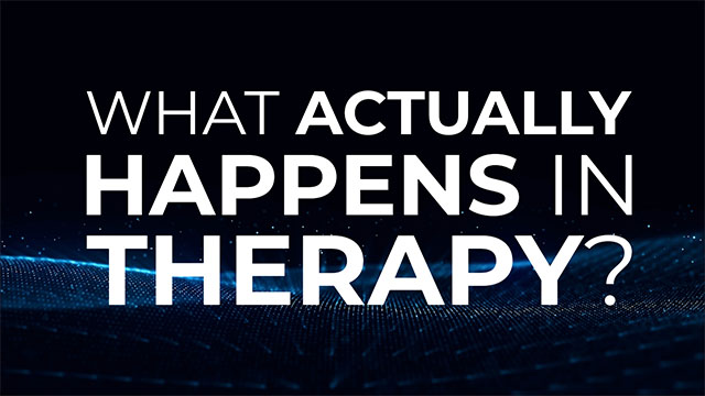 What Actually Happens in Therapy